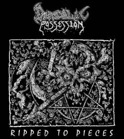 Diabolic Possession : Ripped to Pieces